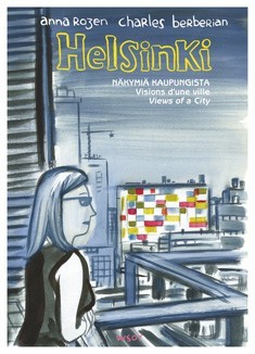 Helsinki : Nkymi kaupungista - Visions dune ville - Views of a City