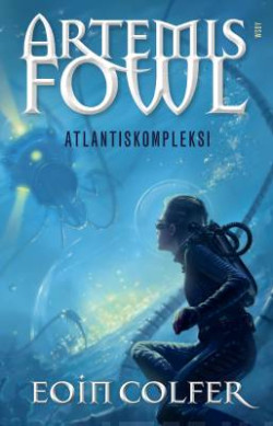 Artemis Fowl: Atlantiskompleksi (jttipokkari Osa7)