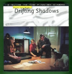 Drifting Shadows: A Guide to the Finnish Cinema