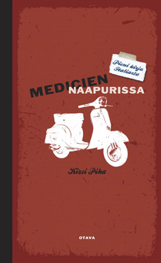 Medicien naapurissa : pieni kirja italiasta