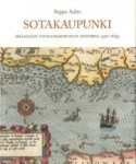 Sotakaupunki - Helsingin Vanhankaupungin historia 1550-1639