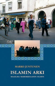 Islamin arki - Maailma marokkolaisin silmin