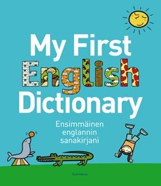 My First English Dictionary - Ensimminen englannin sanakirjani