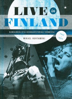 Live in Finland - Kansainvlist keikkahistoriaa Suomessa 1955-1979