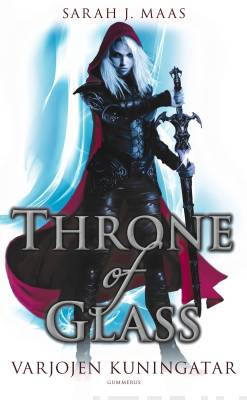 Throne of Glass  Varjojen kuningatar