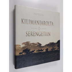 Kilimanjarolta Serengetiin ? Afrikan suuri luonto