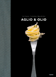 Aglio & Olio - Yksinkertaisen pastan a & o