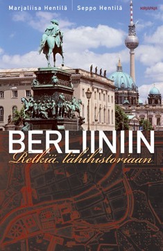 Berliiniin : retki lhihistoriaan