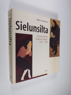 Sielunsilta suomen ja viron kirjallisia suhteita 1944-1988