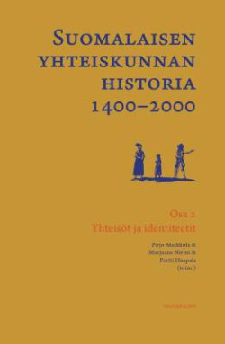 Suomalaisen yhteiskunnan historia 1400-2000 � osa II: Yhteis�t ja identiteetit