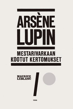 Arsene Lupin - mestarivarkaan KOOTUT kertomuKSET
