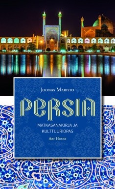 Persia  Matkasanakirja ja kulttuuriopas