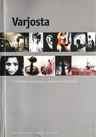 Varjosta - Tutkielmia suomalaisen valokuvan historiasta