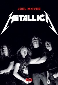 Metallica: thrashtitaanien tie maailman mahtavimmaksi metallibndiksi...