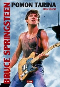 Bruce Springsteen : pomon tarina : 1972-2004