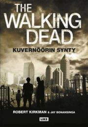 Walking dead - Kuvernrin nousu