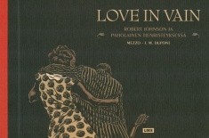 Love in Vain : Robert Johnson ja paholainen tienristeyksess