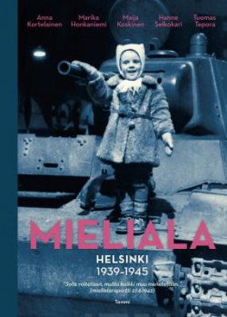 Mieliala - Helsinki 1939-1945