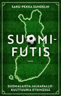 Suomifutis - Suomalaista jalkapallokulttuuria etsimss