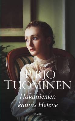 Hakaniemen kaunis Helene - Romaani vuosilta 1878-1905