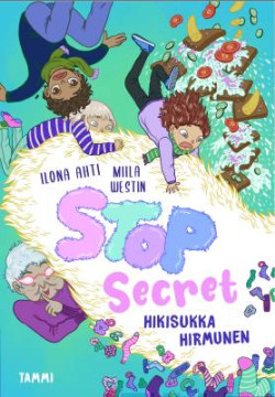 Stop Secret. Hikisukka Hirmunen