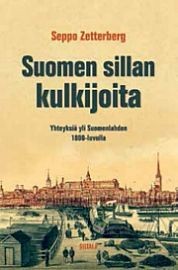 Suomen sillan kulkijoita Yhteyksi yli Suomenlahden 1800-luvulla