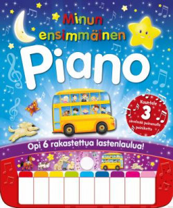 Minun ensimminen - Piano - Opi 6 rakastettua lastenlaulua!