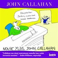 Nouse yls, John Callahan