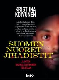 Suomen nuoret jihadistit - ja miten radikalisoituminen torjutaan?