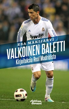 Valkoinen baletti: Kirjoituksia Real Madridista