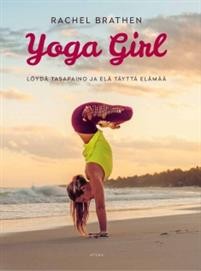 Yoga Girl: Lyd tasapaino ja el tytt elm