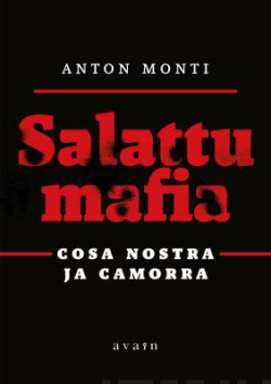 Salattu mafia - Cosa nostra ja Camorra