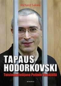 Tapaus Hodorkovski toisinajattelijana Putinin Venjll
