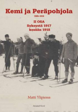 Kemi ja Perpohjola 1905-18 - Osa II: Syksyst 1917 kesn 1918