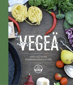 Vege : Herkullista & helppoa vegaaniruokaa jokaiseen keittin