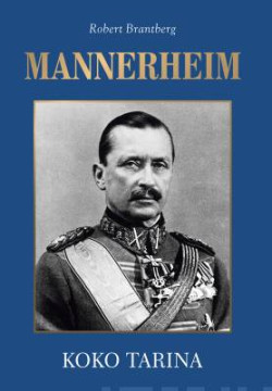 Mannerheim - Koko tarina