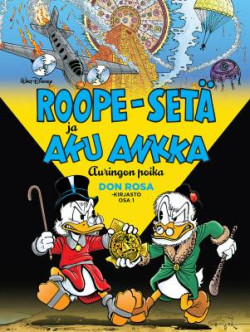 Don Rosa -kirjasto osa 1: Roope-set ja Aku Ankka - Auringon poika