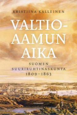 Valtioaamun aika - Suomen suuriruhtinaskunta 1809-1863