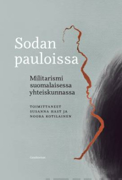 Sodan pauloissa - Militarismi suomalaisessa yhteiskunnassa