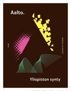 Aalto. Yliopiston tarina