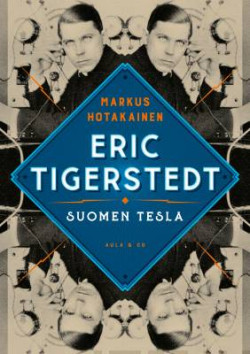 Eric Tigerstedt - Suomen Tesla