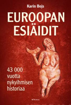 Euroopan esiidit - 43 000 vuotta nykyihmisen historiaa