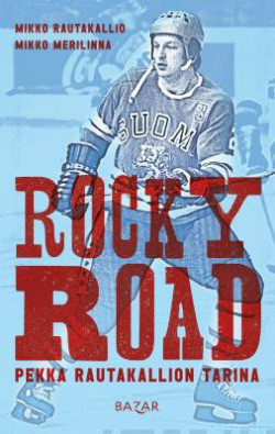 Rocky Road - Pekka Rautakallion tarina