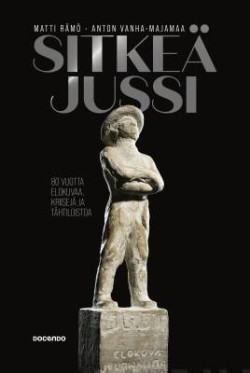 Sitke Jussi - 80 vuotta elokuvaa, kriisej ja thtiloistoa