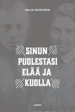 Sinun puolestasi el ja kuolla Jokilaakson miehet ja naiset Suomen sodissa 1939-1945