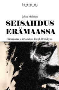 Seisahdus ermaassa : elmkertaa ja kirjoituksia Joseph Brodskysta
