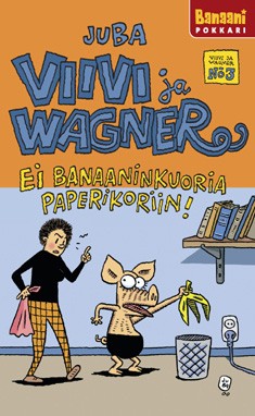 Viivi ja Wagner: Ei banaaninkuoria paperikoriin!