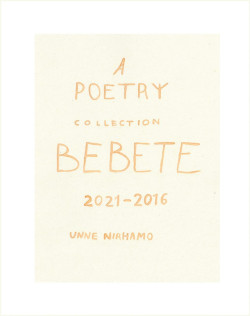 A Poetry Collection Bebete 2021-2016