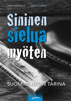 Sininen sielua myten Suomi-bluesin tarina