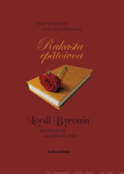 Rakasta eptoivoa - Lordi Byronin pivkirjat ja autofiktion synty
